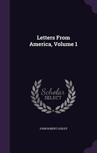 Letters From America; Volume I