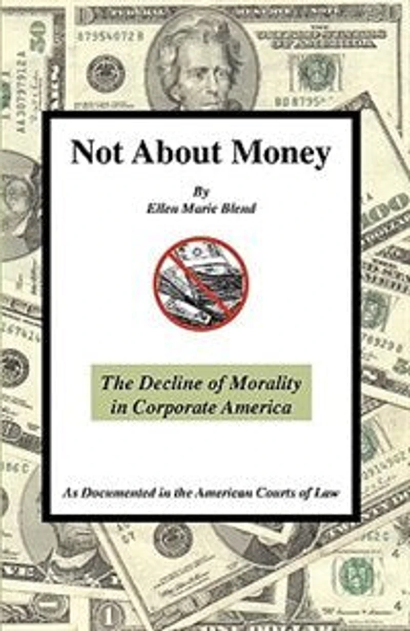 Not About Money: The Decline Of Morality Corporate America