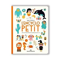 L' encyclopetit: plus de 200 mots illustrés pour les petites personnes dès 1 an