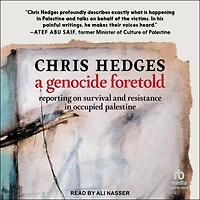 A Genocide Foretold: Reporting on Survival and Resistance Occupied Palestine
