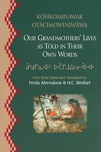 Our Grandmothers' Lives: As told in Their Own Words