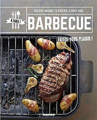 Barbecue: faites-vous plaisir !