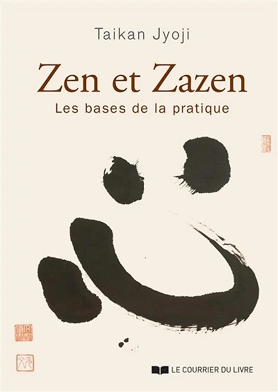 Zen et zazen: les bases de la pratique