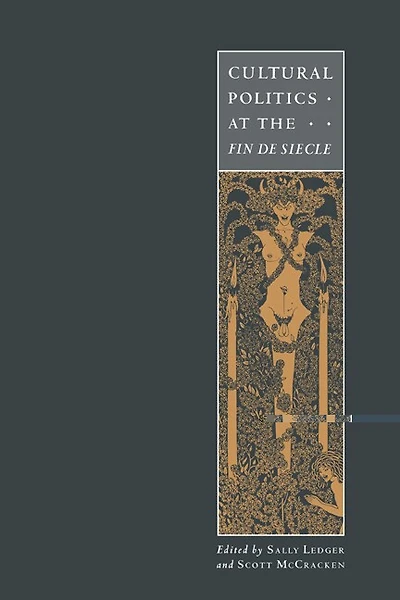 Cultural Politics at the Fin de Siècle