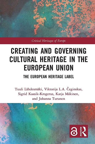 Creating And Governing Cultural Heritage In The European Union: The European Heritage Label