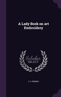 A Lady Book on art Embroidery
