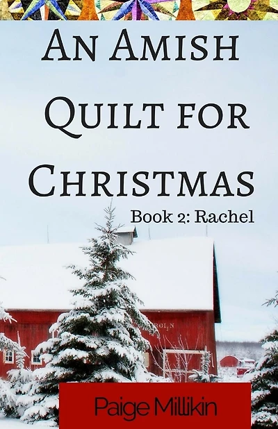 An Amish Quilt for Christmas: Book 2: Rachel