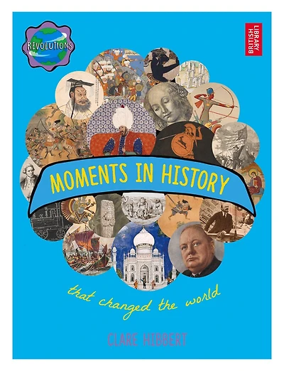 Moments in History that Changed the World
