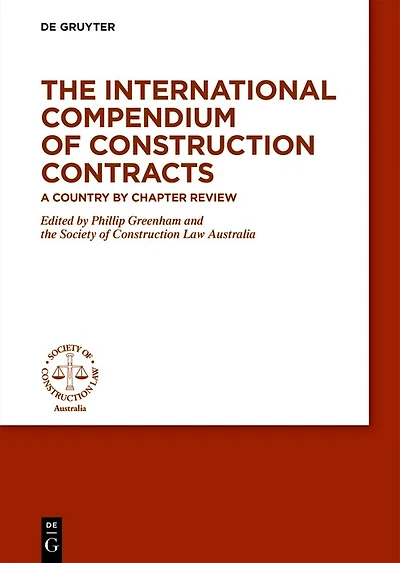 The International Compendium of Construction Contracts: A country by chapter review