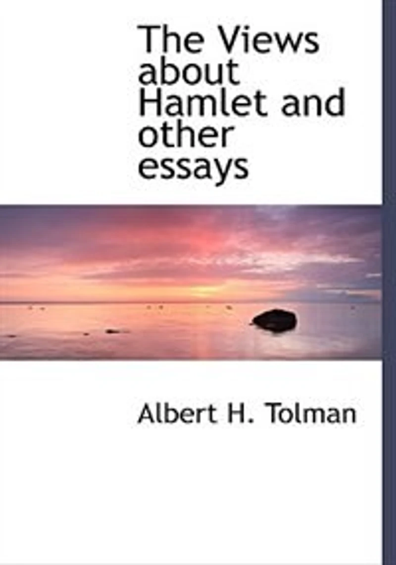 The Views About Hamlet and Other Essays