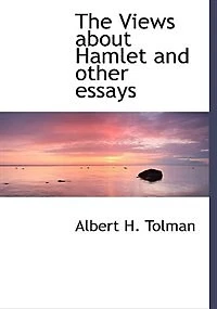 The Views About Hamlet and Other Essays