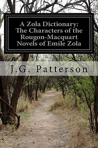 A Zola Dictionary; the Characters of Rougon-Macquart Novels Emile