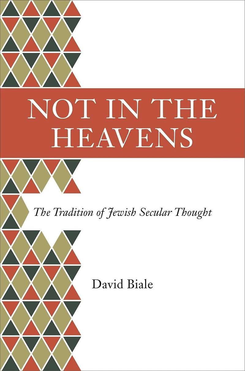 Not The Heavens: Tradition of Jewish Secular Thought
