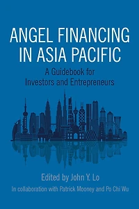Angel Financing Asia Pacific: A Guidebook for Investors and Entrepreneurs