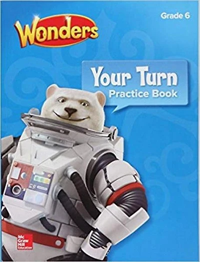 READING WONDERS YOUR TURN PRAC TICE BOOK GRADE 6