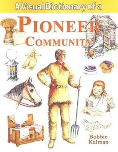 A Visual Dictionary Of A Pioneer Community
