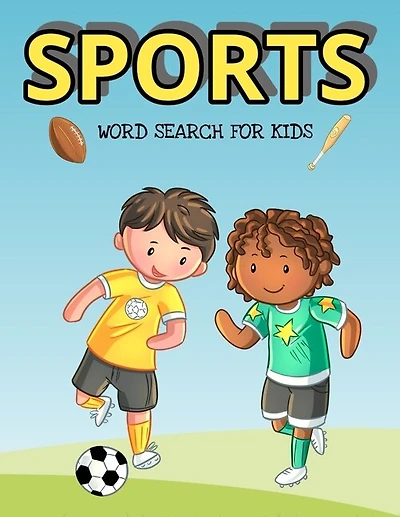 Sports Word Search For Kids: Over 1000 Words To Find - Puzzles Include Baseball, Football, Soccer And Much More