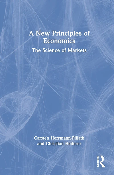 A New Principles of Economics: The Science Markets