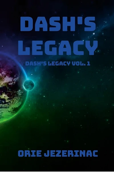 Dash's Legacy: Dash's Legacy Vol. 1