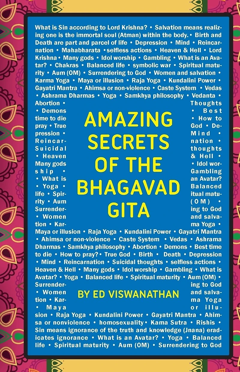 Amazing Secrets Of The Bhagavad Gita: A Grandfather And Grandson Discuss Hinduism, Yoga, Reincarnation, And More