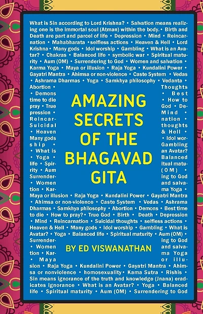 Amazing Secrets Of The Bhagavad Gita: A Grandfather And Grandson Discuss Hinduism, Yoga, Reincarnation, And More
