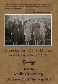Secrets The Suitcase: Stories My Mother Never Told Me