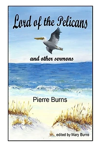 Lord of the Pelicans and Other Sermons