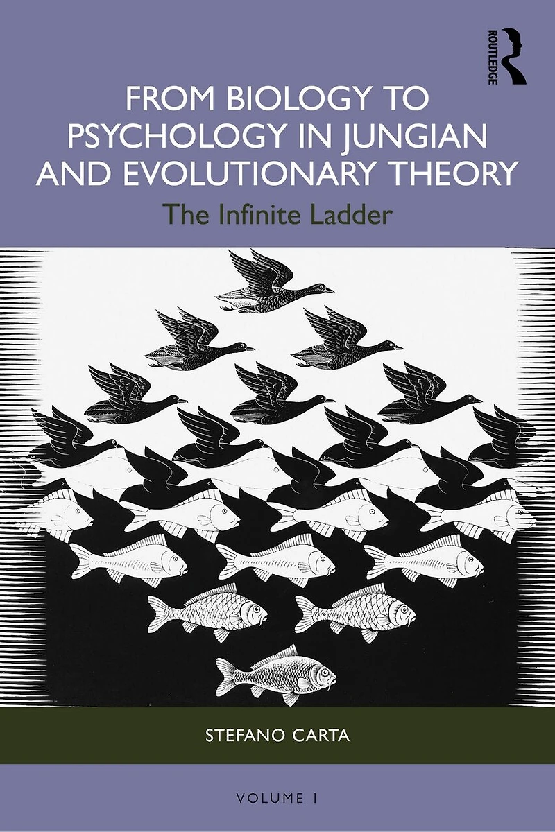 From Biology to Psychology Jungian and Evolutionary Theory: The Infinite Ladder