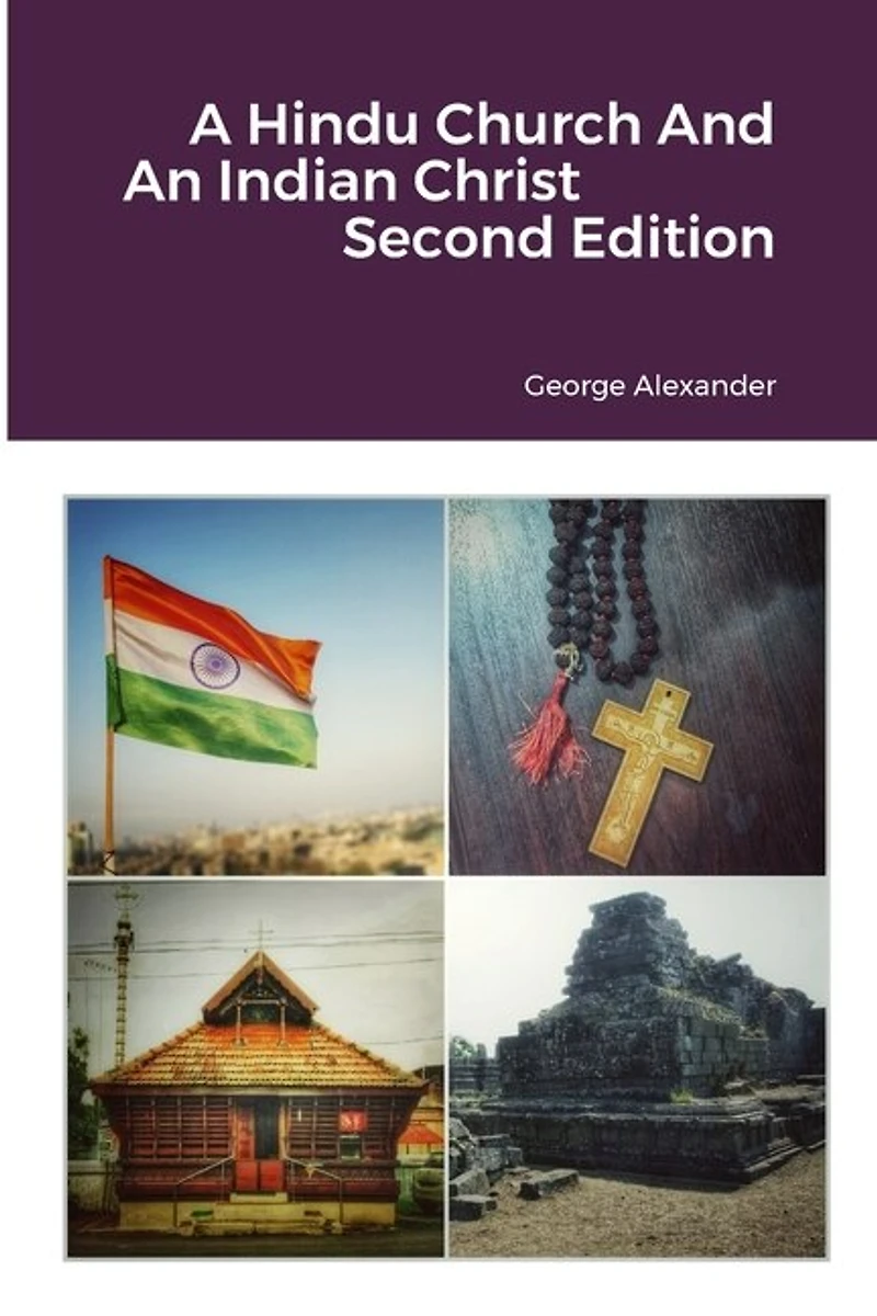 A Hindu Church And An Indian Christ: The Rejection of 'Syrian' Christian Identity & The Quest for a Judeo-Dravidian Bhartiya Malankara Nasrani Identity