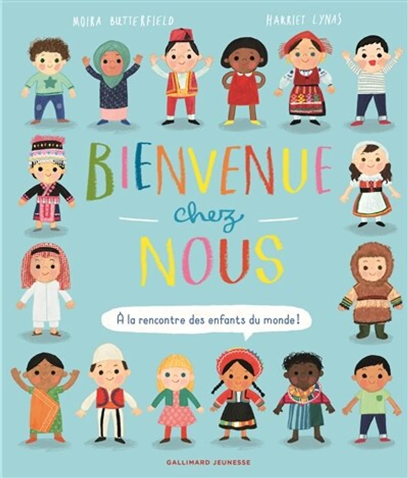Bienvenue chez nous: à la rencontre des enfants du monde !