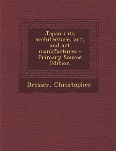 Japan: its architecture, art, and art manufactures - Primary Source Edition