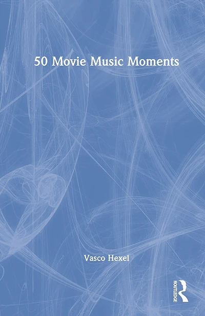50 Movie Music Moments