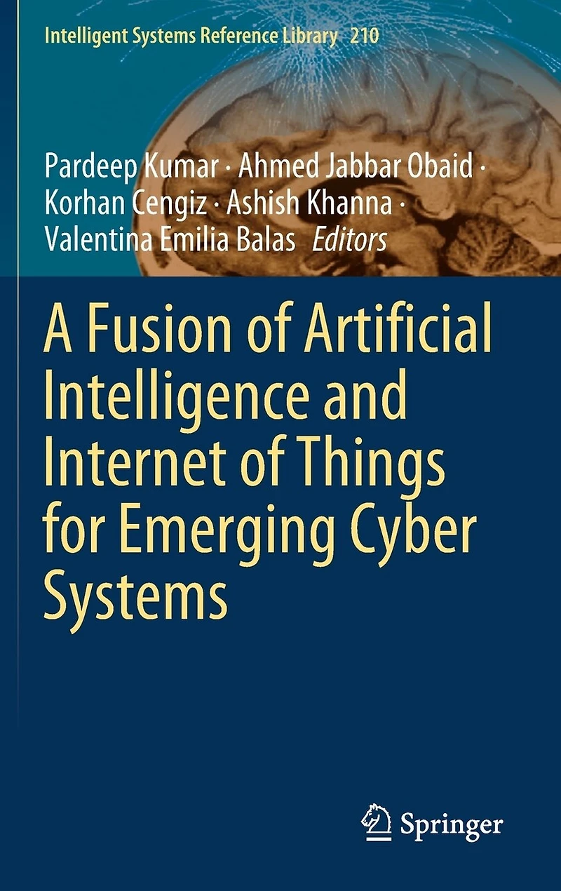 A Fusion of Artificial Intelligence and Internet Things for Emerging Cyber Systems