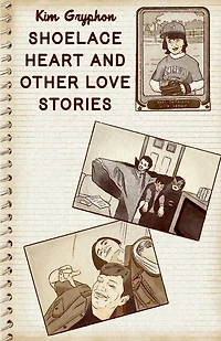 Shoelace Heart: and Other Love Stories