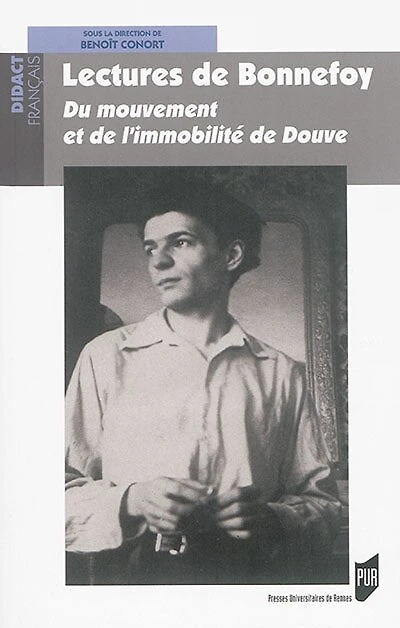 Lectures de Bonnefoy: Du mouvement et de l'immobilité de Douve
