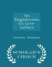 An Englishwoman's Love-Letters - Scholar's Choice Edition