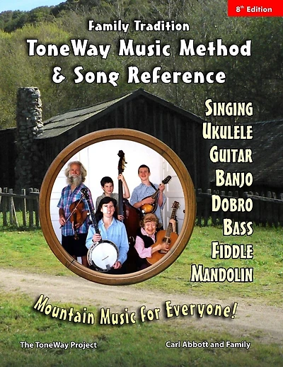 Family Tradition: ToneWay Music Method & Song Reference: Mountain Music for Everyone!