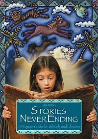 Stories NeverEnding: A Program Guide for Schools and Libraries