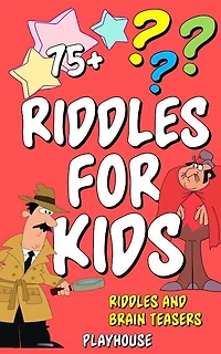 Riddles For Kids: Riddles and Brain Teasers