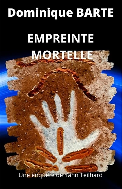 Empreinte mortelle: Une enquête de Yann Teilhard