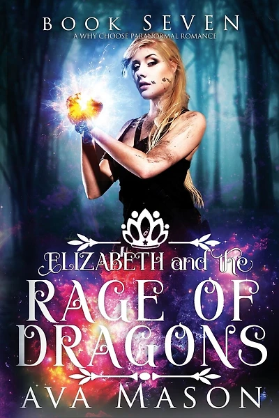 Elizabeth and the Rage of Dragons: A Why Choose Paranormal Romance