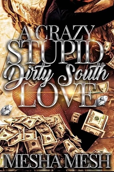 A Crazy Stupid Dirty South Love