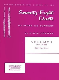 78 Duets For Flute And Clarinet: Volume 1 - Easy To Medium (no. 1-55)