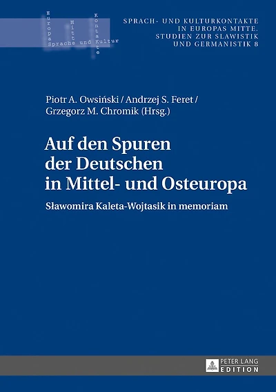 Auf den Spuren der Deutschen Mittel- und Osteuropa: Sławomira Kaleta-Wojtasik memoriam