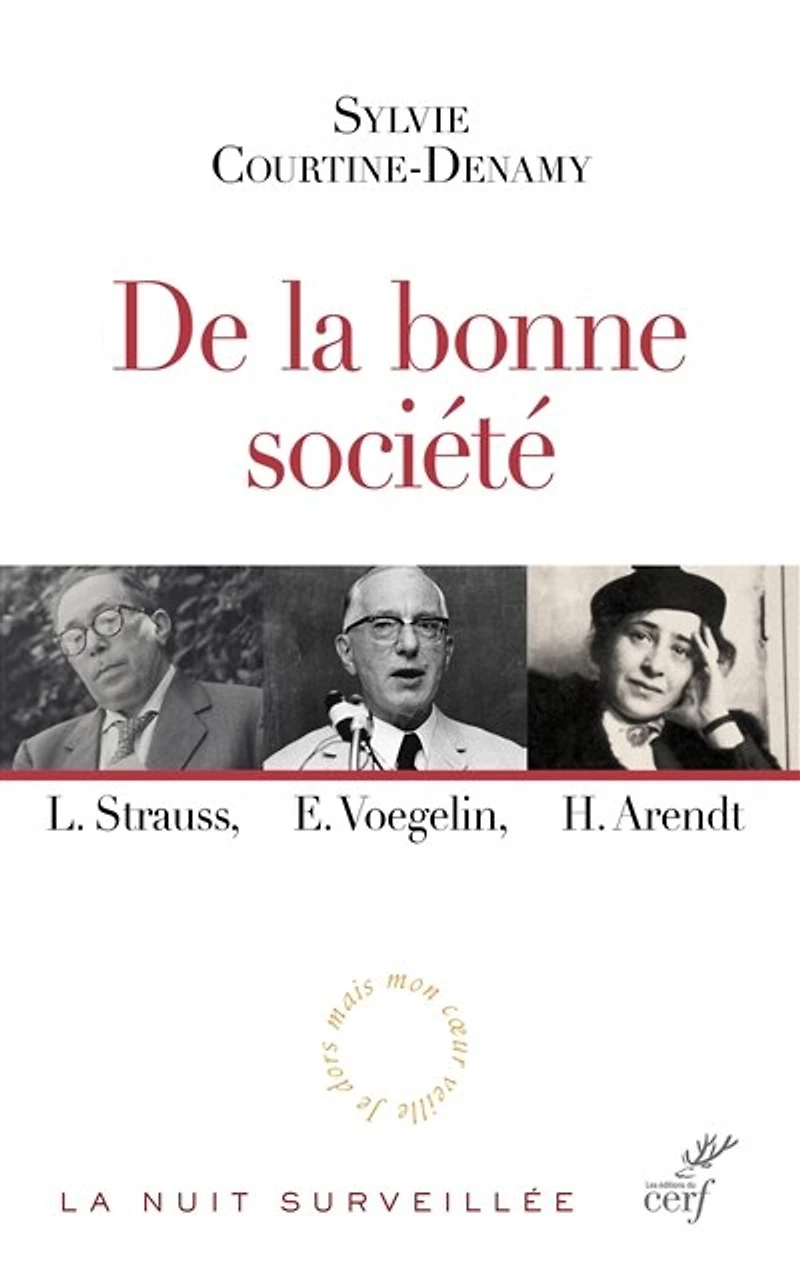 De la bonne société: L. Strauss, E. Voegelin, H. Arendt