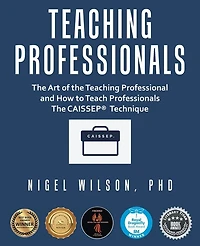 Teaching Professionals: the Art of Professional and How to Teach Professionals Caissep Technique
