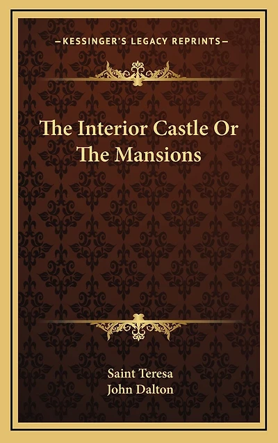 The Interior Castle Or The Mansions