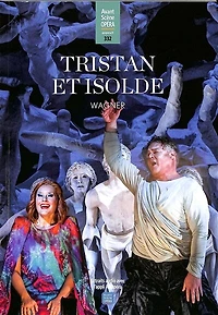 Avant-scène opéra (L'), n°332. Tristan et Isolde