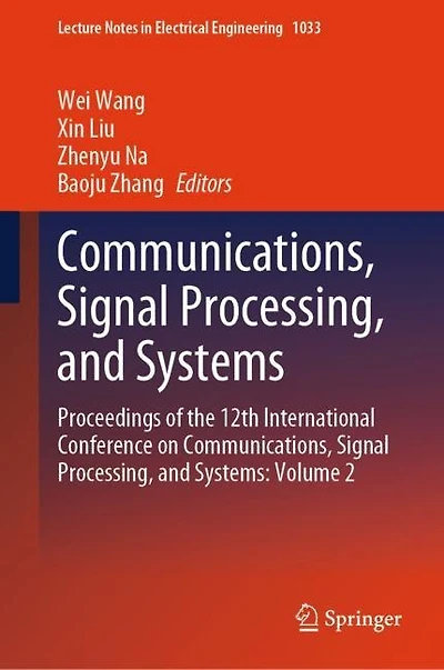 Communications, Signal Processing, and Systems: Proceedings of the 12th International Conference on Volume 2