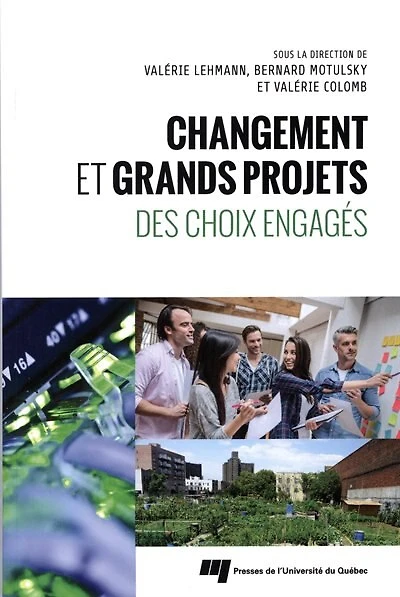 Changement et grands projets: des choix engagés